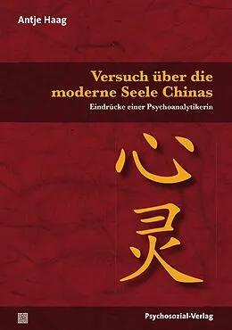 E-Book (pdf) Versuch über die moderne Seele Chinas von Antje Haag