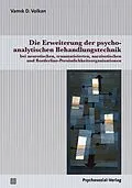 E-Book (pdf) Die Erweiterung der psychoanalytischen Behandlungstechnik von Vamk D. Volkan