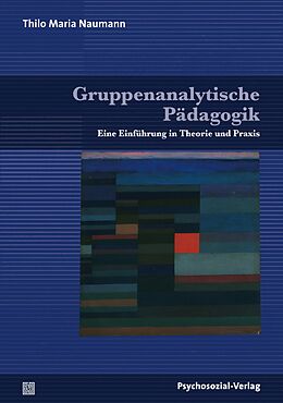 E-Book (pdf) Gruppenanalytische Pädagogik von Thilo Maria Naumann