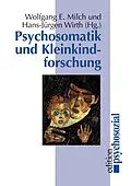 E-Book (pdf) Psychosomatik und Kleinkindforschung von Wolfgang E. Milch, Hans-Jürgen Wirth