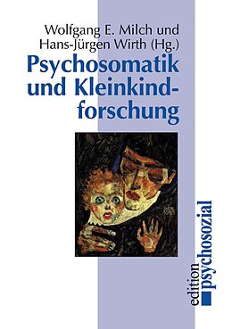 E-Book (pdf) Psychosomatik und Kleinkindforschung von Wolfgang E. Milch, Hans-Jürgen Wirth
