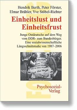 E-Book (pdf) Einheitslust und Einheitsfrust von Hendrik Berth, Peter Förster, Elmar Brähler