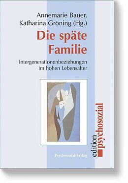 E-Book (pdf) Die späte Familie von Annemarie Bauer, Katharina Gröning
