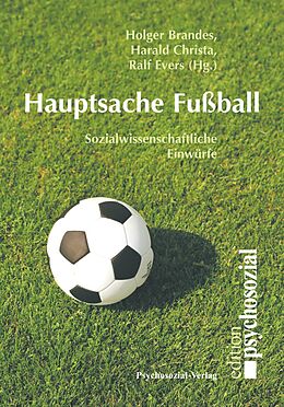 E-Book (pdf) Hauptsache Fußball von Holger Brandes, Harald Christa, Ralf Evers