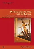 E-Book (pdf) Die konstruierte Frau und ihr Körper von Helga Krüger-Kirn
