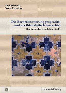 E-Book (pdf) Die Borderlinestörung gesprächs- und erzählanalytisch betrachtet von Lina Arboleda, Vania Zschokke