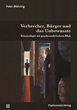 E-Book (pdf) Verbrecher, Bürger und das Unbewusste von Peter Möhring
