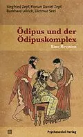 E-Book (pdf) Ödipus und der Ödipuskomplex von Siegfried Zepf, Florian Daniel Zepf, Burkhard Ullrich