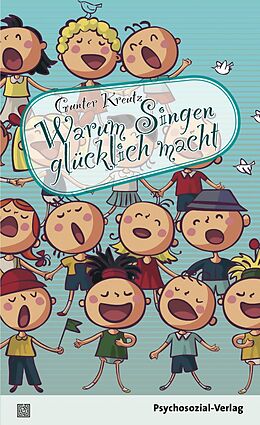 E-Book (pdf) Warum Singen glücklich macht von Gunter Kreutz