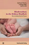 E-Book (pdf) Kinderschutz in der frühen Kindheit von Edelhard Thoms, Ludwig Salgo, Katrin Lack