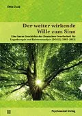 E-Book (pdf) Der weiter wirkende Wille zum Sinn von Otto Zsok