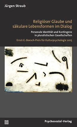 E-Book (pdf) Religiöser Glaube und säkulare Lebensformen im Dialog von Jürgen Straub