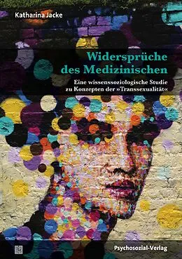 E-Book (pdf) Widersprüche des Medizinischen von Katharina Jacke