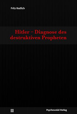 E-Book (pdf) Hitler  Diagnose des destruktiven Propheten von Fritz Redlich