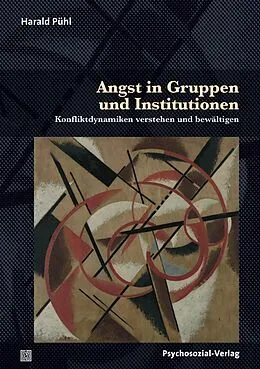 E-Book (pdf) Angst in Gruppen und Institutionen von Harald Pühl