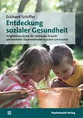 E-Book (pdf) Entdeckung sozialer Gesundheit von Eckhard Schiffer