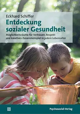 E-Book (pdf) Entdeckung sozialer Gesundheit von Eckhard Schiffer