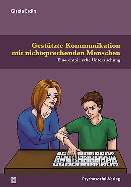 E-Book (pdf) Gestützte Kommunikation mit nichtsprechenden Menschen von Gisela Erdin