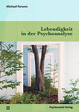 E-Book (pdf) Lebendigkeit in der Psychoanalyse von Michael Parsons