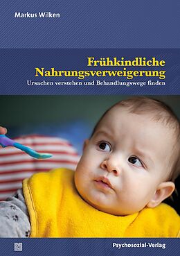 E-Book (pdf) Frühkindliche Nahrungsverweigerung von Markus Wilken