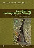 E-Book (pdf) Praxisfelder der Psychoanalytischen Pädagogik von Josef Christian Aigner, Wilfried Datler, Margret Dörr