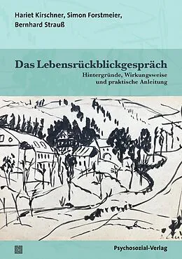 E-Book (pdf) Das Lebensrückblickgespräch von Hariet Kirschner, Simon Forstmeier, Bernhard Strauß