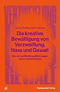 E-Book (pdf) Die kreative Bewältigung von Verzweiflung, Hass und Gewalt von Rainer Matthias Holm-Hadulla