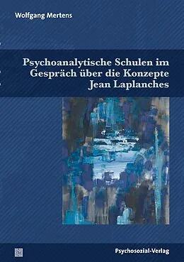 E-Book (pdf) Psychoanalytische Schulen im Gespräch über die Konzepte Jean Laplanches von Wolfgang Mertens