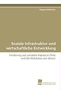 Kartonierter Einband Soziale Infrastruktur und wirtschaftliche Entwicklung von Dagmar Koblischke