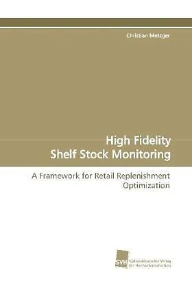 High Fidelity Shelf Stock Monitoring