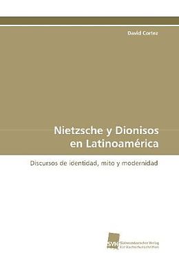 Kartonierter Einband Nietzsche y Dionisos en Latinoamérica von David Cortez
