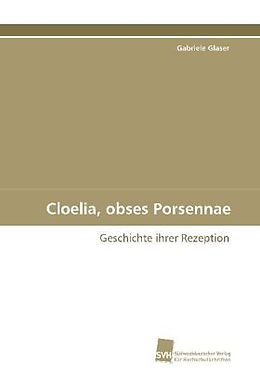 Kartonierter Einband Cloelia, obses Porsennae von Gabriele Glaser