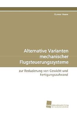 Kartonierter Einband Alternative Varianten mechanischer Flugsteuerungssysteme von Gunnar Haase