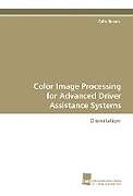 Kartonierter Einband Color Image Processing for Advanced Driver Assistance Systems von Calin Rotaru