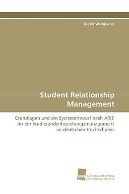 Kartonierter Einband Student Relationship Management von Dieter Weinmann