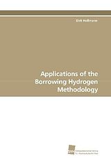 Kartonierter Einband Applications of the Borrowing Hydrogen Methodology von Dirk Hollmann