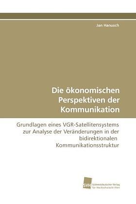 Die ökonomischen Perspektiven der Kommunikation
