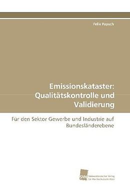 Kartonierter Einband Emissionskataster: Qualitätskontrolle und Validierung von Felix Papsch