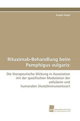 Kartonierter Einband Rituximab-Behandlung beim Pemphigus vulgaris von Angela Nagel