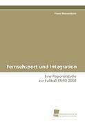 Kartonierter Einband Fernsehsport und Integration von Franz Weissenböck