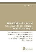 Kartonierter Einband 1H-MRSpektroskopie und Transcranielle Sonographie der Substantia nigra von Adriana Di Santo
