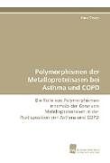 Kartonierter Einband Polymorphismen der Metalloproteinasen bei Asthma und COPD von Anna Tasarz