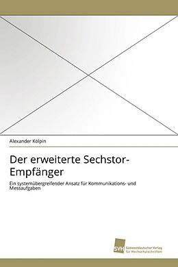 Kartonierter Einband Der erweiterte Sechstor-Empfänger von Alexander Kölpin