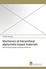 Couverture cartonnée Mechanics of hierarchical alpha-helix based materials de Theodor Ackbarow