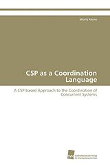 Couverture cartonnée CSP as a Coordination Language de Moritz Kleine