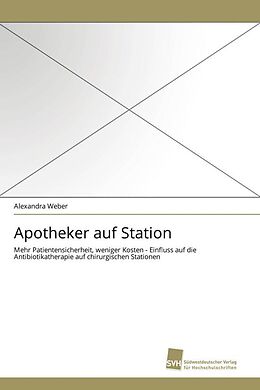Kartonierter Einband Apotheker auf Station von Alexandra Weber