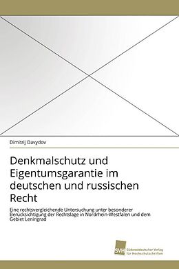 Kartonierter Einband Denkmalschutz und Eigentumsgarantie im deutschen und russischen Recht von Dimitrij Davydov