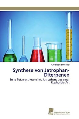 Kartonierter Einband Synthese von Jatrophan-Diterpenen von Christoph Schnabel