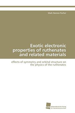 Kartonierter Einband Exotic electronic properties of ruthenates and related materials von Mark Hannes Fischer