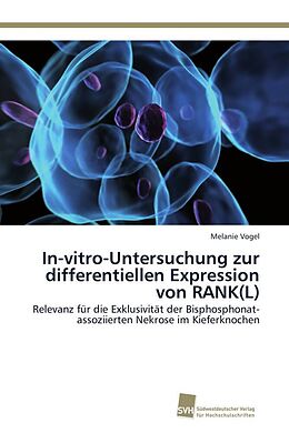 Kartonierter Einband In-vitro-Untersuchung zur differentiellen Expression von RANK(L) von Melanie Vogel